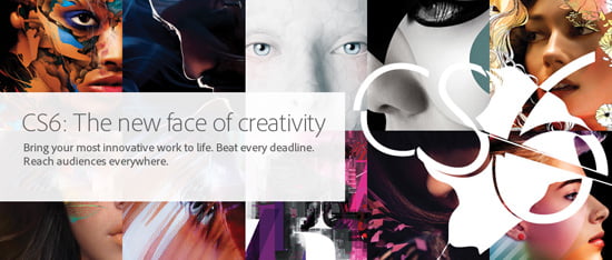 Adobe Creative Suite 6 Adobe Creative Suite 6 Now Available